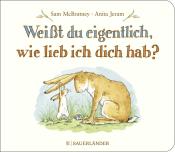 Sam McBratney: Weißt du eigentlich, wie lieb ich dich hab?