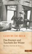 Gertrude Bell: Das Raunen und Tuscheln der Wüste - gebunden