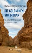 Richard Francis Burton: Die Goldminen von Midian - Taschenbuch