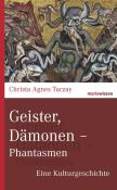 Christa Agnes Tuczay: Geister, Dämonen - Phantasmen - gebunden