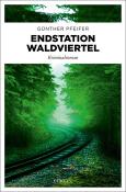 Günther Pfeifer: Endstation Waldviertel - Taschenbuch