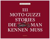 Dirk Mangartz: 111 Moto Guzzi-Stories, die man kennen muss - gebunden