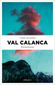 Tina Schmid: Val Calanca - Taschenbuch