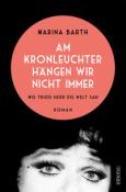 Marina Barth: Am Kronleuchter hängen wir nicht immer. Wie Trude Herr die Welt sah - Taschenbuch