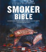 Steven Raichlen: Steven Raichlens Smoker Bible - gebunden