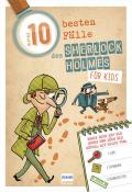 Sandra Lebrun: Die 10 besten Fälle des Sherlock Holmes für Kids - Taschenbuch