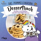Emma Friedrichs: Das Pummeleinhorn-Dessertbuch. Hardcover-Ausgabe - gebunden