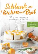Lina Weidenbach: Schlank mit Kuchen und Brot - Taschenbuch