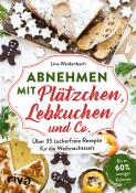 Lina Weidenbach: Abnehmen mit Plätzchen, Lebkuchen und Co. - Taschenbuch