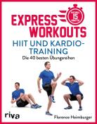 Florence Heimburger: Express-Workouts - HIIT und Kardiotraining - Taschenbuch