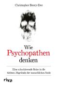 Christopher Berry-Dee: Wie Psychopathen denken - gebunden