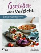 Lia Dietrich: Genießen ohne Verzicht - gebunden
