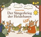 James Krüss: Der Sängerkrieg der Heidehasen - Live!, 1 Audio-CD - cd