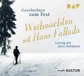 Hans Fallada: Weihnachten mit Hans Fallada. Geschichten zum Fest, 2 Audio-CDs - CD