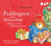 Michael Bond: Paddington feiert Weihnachten und drei weitere Hörbuchabenteuer, 1 Audio-CD - CD