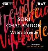 Sorj Chalandon: Wilde Freude, 1 Audio-CD, 1 MP3 - cd