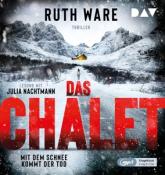 Ruth Ware: Das Chalet - Mit dem Schnee kommt der Tod, 2 Audio-CD, 2 MP3 - cd