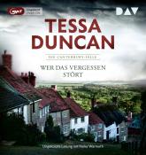 Tessa Duncan: Wer das Vergessen stört. Die Canterbury-Fälle, 2 Audio-CD, 2 MP3 - cd