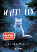 Jiatong Chen: White Fox (Band 1) - Der Ruf des Mondsteins - gebunden