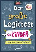 Gareth Moore: Der große Logiktest für Kinder - Bring dein Hirn in Topform! - Taschenbuch