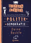 Christine Schulz-Reiss: Einfach erklärt - Politik - Demokratie - Deine Rechte - Taschenbuch