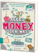 Franz-Josef Leven: Alles Money, oder was? - Von Aktien, Bitcoins und Zinsen - gebunden