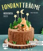 Esther Bange: Fondant-Träume: Motivtorten backen - gebunden