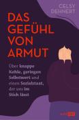 Celsy Dehnert: Das Gefühl von Armut - Taschenbuch