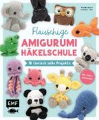 Buchcover mit dem Titel 'Flauschige Amigurumi Häkelschule'. Zeigt verschiedene gehäkelte Tierfiguren: ein Panda, eine Giraffe, ein Oktopus, ein Fisch, ein Hase, eine Eule und mehr. Bunte, freundliche Gestaltung. Hinweis auf Video-Anleitungen.