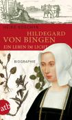 Heike Koschyk: Hildegard von Bingen. Ein Leben im Licht - Taschenbuch