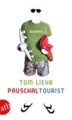 Tom Liehr: Pauschaltourist - Taschenbuch