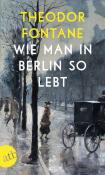 Theodor Fontane: Wie man in Berlin so lebt - Taschenbuch