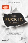 Andrea Weidlich: Wo ein Fuck it, da ein Weg - Taschenbuch