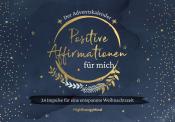 Adventskalender mit dem Titel 'Positive Affirmationen für mich'. Dunkelblauer Hintergrund mit goldenen Sternen und Pflanzenmotiven.