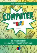Hans-Georg Schumann: Computer für Kids - Taschenbuch
