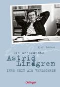 Kjell Bohlund: Die unbekannte Astrid Lindgren - gebunden