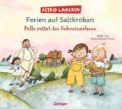 Astrid Lindgren: Ferien auf Saltkrokan. Pelle rettet das Schreinerhaus - gebunden