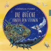 Cornelia Funke: Die Brücke hinter den Sternen - gebunden