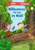 Henriette Wich: Meine Woche voller Geschichten. Willkommen bei uns im Wald! - gebunden