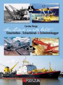 Carsten Bengs: Aus Lübeck in alle Welt: Eimerketten-, Schaufelrad- und Schwimmbagger - gebunden
