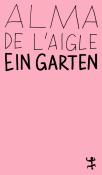 Alma De l´Aigle: Ein Garten - Taschenbuch