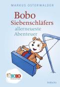 Markus Osterwalder: Bobo Siebenschläfers allerneueste Abenteuer - gebunden
