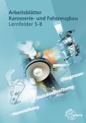 Bernhard Steidle: Arbeitsblätter Karosserie- und Fahrzeugbau Lernfelder 5-8