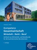 Sabrina Metzler: Kompetenz Gesamtwirtschaft Wirtschaft - Recht - Beruf - Taschenbuch