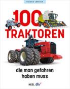 Roland Löwisch: 100 Traktoren, die man gefahren haben muss - Taschenbuch