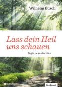 Wilhelm Busch: Lass dein Heil uns schauen - gebunden