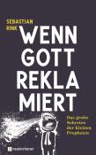 Sebastian Rink: Wenn Gott reklamiert - gebunden