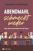Abendmahl schmeckt wieder - Taschenbuch