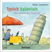 Peter Gaymann: Typisch Italienisch - gebunden