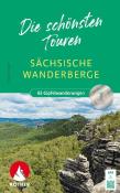 Ingo Röger: Sächsische Wanderberge - Die schönsten Touren - Taschenbuch